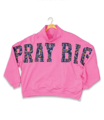 Pray Big💓✝️Oversized Mockneck Sweatshirt